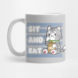 Sit And Eat Cat Eat Mug